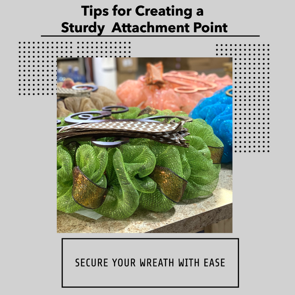 How Do You Create a Sturdy Attachment Point When Making a Wreath?