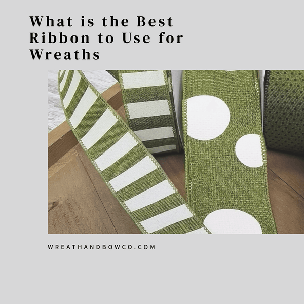 What is the Best Ribbon to Use for Wreaths