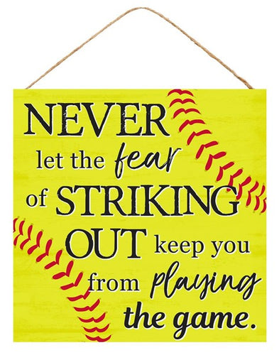 Never Fear Striking Out Wooden Sign : Yellow Black Red - 10 Inches x 10 Inches