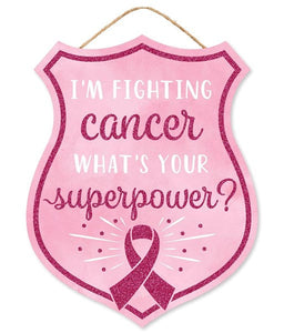 Fighting Breast Cancer Superpower Wooden Sign : Pink, White - 12 Inches x 9.5 Inches