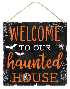 Welcome to Our Haunted House Halloween Wooden Sign : Black White Orange - 10 Inches x 10 Inches