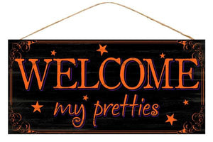 Welcome My Pretties Witch Wooden Sign : Black Orange Purple - 12.5 Inches x 6 Inches