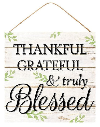 Thankful Grateful and Truly Blessed Wooden Sign : - 12 Inches x 12 Inches