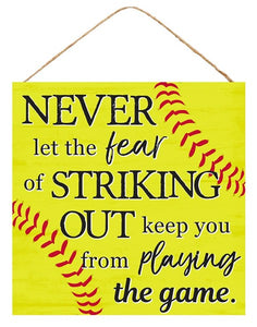 Never Fear Striking Out Wooden Sign : Yellow Black Red - 10 Inches x 10 Inches