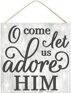 O Come Let us Adore Him MDF Wooden Sign