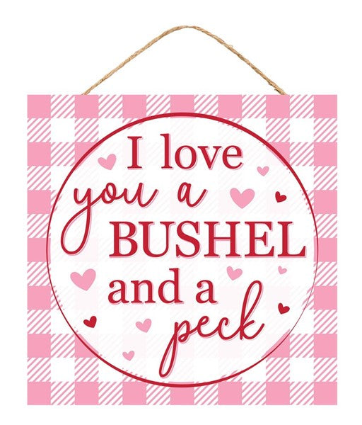 I Love You a Bush and a Peck Wooden Sign : Pink White - 10 Inches x 10 Inches